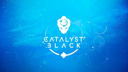Catalyst Black - Official Launch Trailer