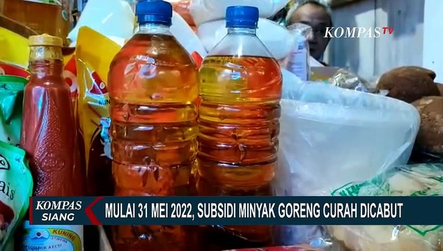 Siap-Siap, Mulai 31 Mei 2022 Pemerintah Hentikan Program Subsidi Minyak Goreng Curah