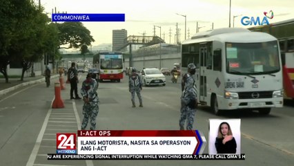 Ilang motorista, nasita sa operasyon ang I-ACT | 24 Oras Weekend