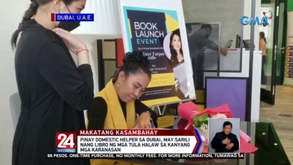 Pinay domestic helper sa Dubai, may sarili nang libro ng mga tula halaw sa kanyang mga karanasan | 24 Oras Weekend