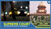 Supreme Court recognises sex work as a ‘profession’