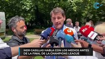 Iker Casillas habla antes de la final de la Champions
