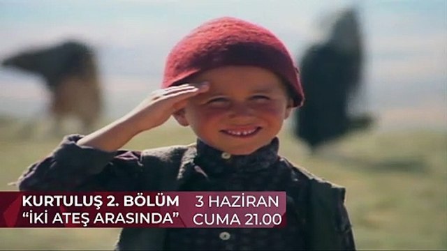 Kurtuluş Dizisi İkinci Bölüm 3 Haziran Cuma Günü Ulusal Kanal'da