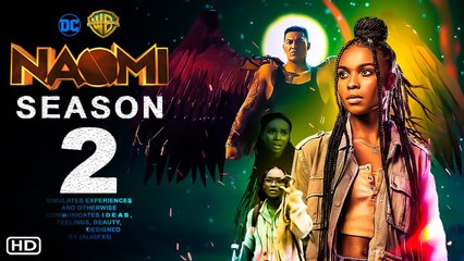 Naomi Season 2 Trailer (2022) The CW, Release Date, Cast, Episode 1, Kaci Walfall,Cranston Johnson
