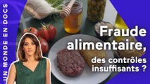 Fraudes alimentaires : des contrôles insuffisants ?