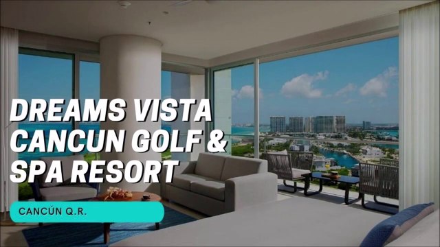 Hotel Dreams Vista Cancun Golf & Spa Resort _____ -Cancún Q.R. - HOTELES DEL MUNDO