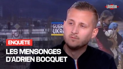 Les mensonges d’Adrien Bocquet sur son voyage en Ukraine