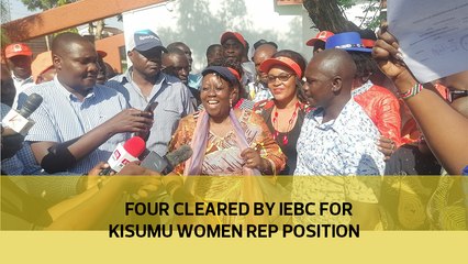 Four cleared by IEBC for Kisumu women rep position