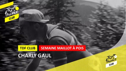 Semaine Maillot à Pois - Charly Gaul