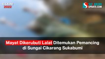 Mayat Dikerubuti Lalat Ditemukan Pemancing di Sungai Cikarang Sukabumi
