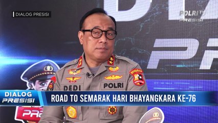 Dialog Presisi : Road To Semarak Hari Bhayangkara Ke-76