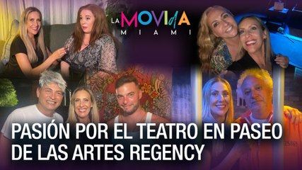 Pasión por el teatro en Paseo de las Artes Regency - La Movida Miami