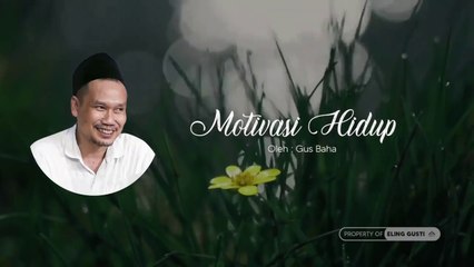 Gus Baha RENUNGAN Kehidupan - Menemukan Tujuan Hidup yang Sejati