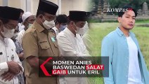 Momen Anies Baswedan Salat Gaib untuk Eril Anak Sulung Ridwan Kamil