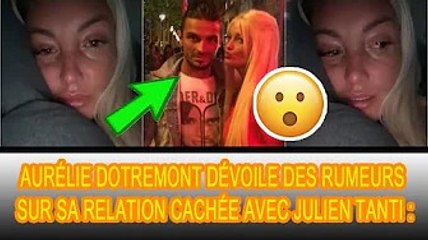 Aurélie Dotremont a révélé en larmes qu'elle avait toujours des sentiments pour son ex Julien Tanti❗
