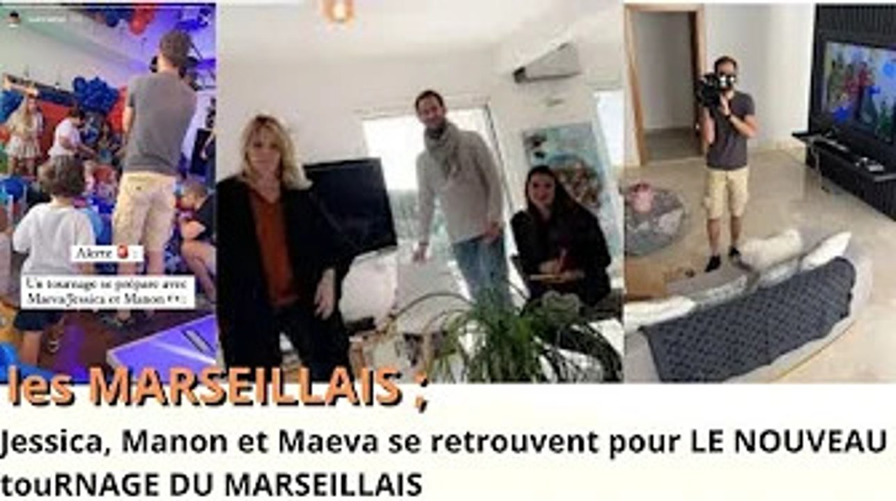 Jessica, Manon et Maeva se retrouvent pour LE NOUVEAU  touRNAGE  DU MARSEILLAIS