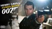 Henry Cavill as James Bond (007) 2022 - Release Date, Next Bond 007, Henry Cavill Movies