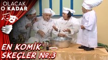 Olacak O Kadar - En Komik Skeçler #3