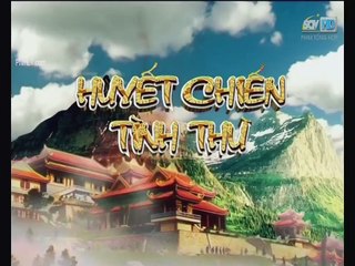 Huyết Chiến Tình Thù 2017 - Tập 9 - Thuyết minh