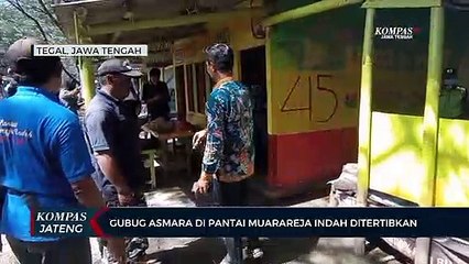 Gubug Asmara di Pantai Muarareja Indah, Tegal Ditertibkan Petugas Satpol PP