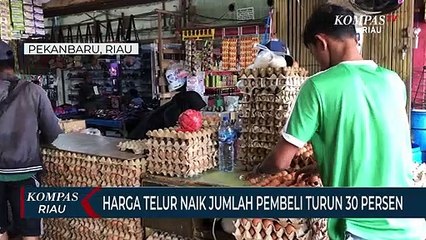 Harga Telur Naik Jumlah Pembeli Turun 30 Persen