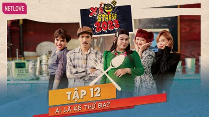 Xả Stress 2022 | Thực Khách Bá Đạo - Tập 12