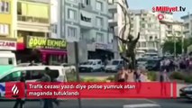 İzmir'de ceza yazdı diye polise böyle saldırdılar