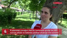 6 yaşındaki Elif, MR'da yandı! Anneye sürekli bu soruyu soruyor