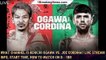 What channel is Kenichi Ogawa vs. Joe Cordina? Live stream info, start time, how to watch on D - 1BR