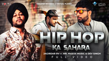 Official Video - Hip Hop Ka Sahara | Jagirdar RV | Ft Mr. Maxxx Music & Dev Singh | New Song 2022