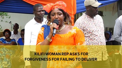 Kilifi Woman Rep asks for forgiveness for failing to deliver