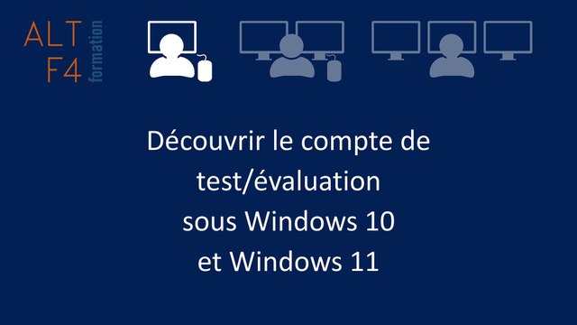 Découvrir le compte de test sous Windows 10 et Windows 11