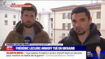 Guerre en Ukraine -  Frédéric Leclerc-Imhoff, journaliste français travaillant pour BFM TV a été tué dans un bombardement