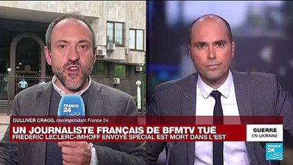 Journaliste français tué en Ukraine : "aucune mission ne peut être considérée sans danger"