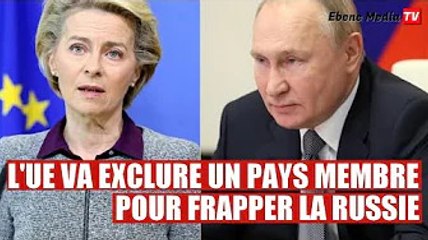 L'UE prête à exclure un pays pour s'attaquer à la Russie