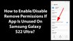 How to Enable/Disable Remove Permissions If App Is Unused On Samsung Galaxy S22 Ultra?
