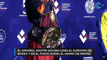 El español Martín Molina gana el Europeo de boxeo y en el podio suena el himno de Pemán
