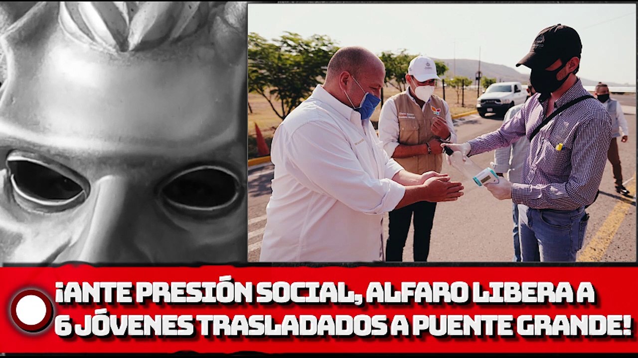 Ante presión social, Alfaro libera a 6 jóvenes que ya habían sido trasladados a Puente Grande