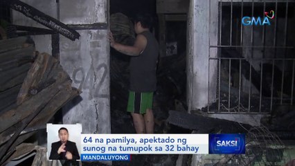 64 na pamilya, apektado ng sunog na tumupok sa 32 bahay | Saksi