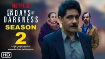 42 Days of Darkness Season 2 Trailer (2022) Netflix,Release Date, Episodes,Review,Ending Explained