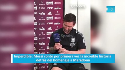 Imperdible: Messi contó por primera vez la increíble historia detrás del homenaje a Maradona