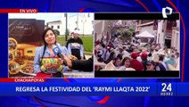 Chachapoyas: Anuncian retorno del Raymi LLaqta 2022 del 3 al 11 de junio