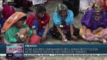 México: Comunidades indígenas exigen devolución de sus tierras ancestrales