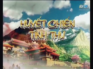 Huyết Chiến Tình Thù 2017 - Tập 7 - Thuyết minh