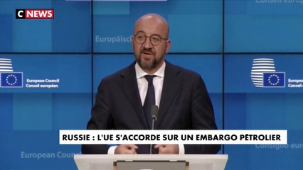 Guerre en Ukraine : l'Union européenne s'accorde sur un embargo pétrolier