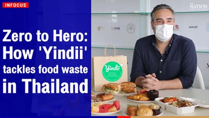 Zero to Hero: How 'Yindii' tackles food waste in Thailand | The Nation