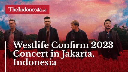Westlife Confirm 2023 Concert in Jakarta, Indonesia