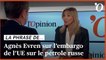 Agnès Evren (LR): «L’embargo sur le pétrole russe prouve l’unité inébranlable de l’UE»