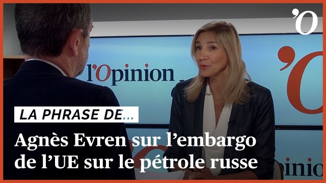 Agnès Evren (LR): «L’embargo sur le pétrole russe prouve l’unité inébranlable de l’UE»