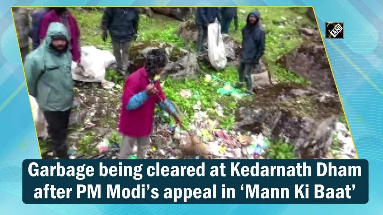 Garbage being cleared at Kedarnath Dham after PM Modi’s appeal in ‘Mann Ki Baat’